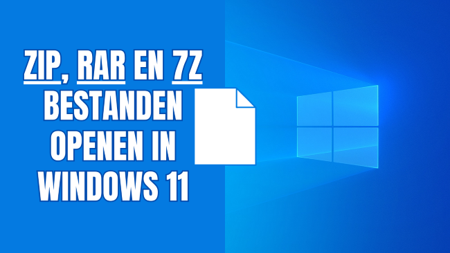 Een ZIP, RAR of 7Z bestand openen in Windows 11