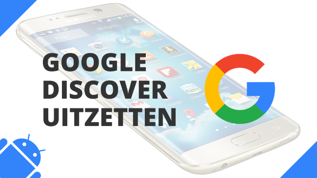 Google Discover uitzetten in de Google app (stap voor stap)