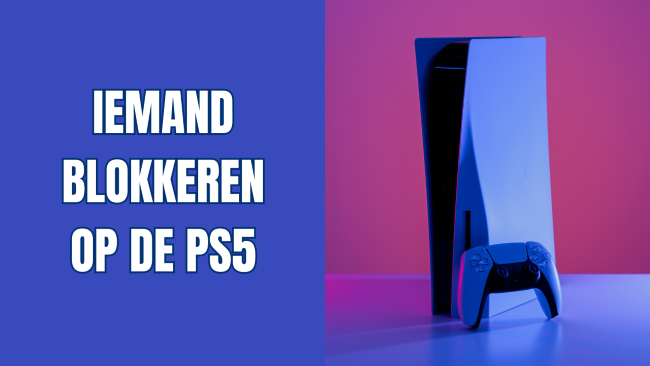 Iemand blokkeren op de PS5 (stap voor stap)