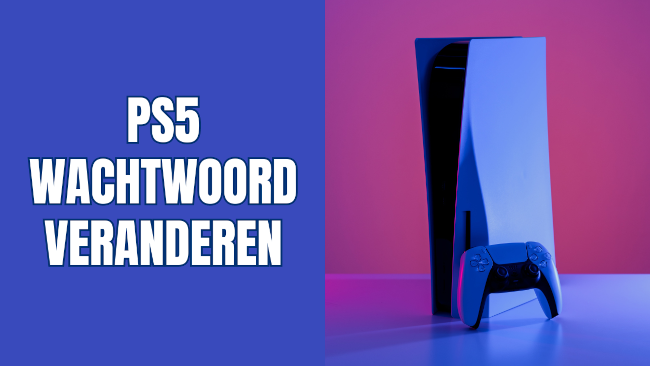 PS5 wachtwoord veranderen (stap voor stap)